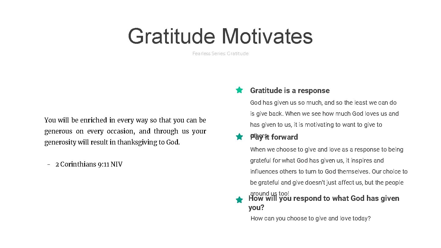 Gratitude Motivates Fearless Series: Gratitude is a response God has given us so much,