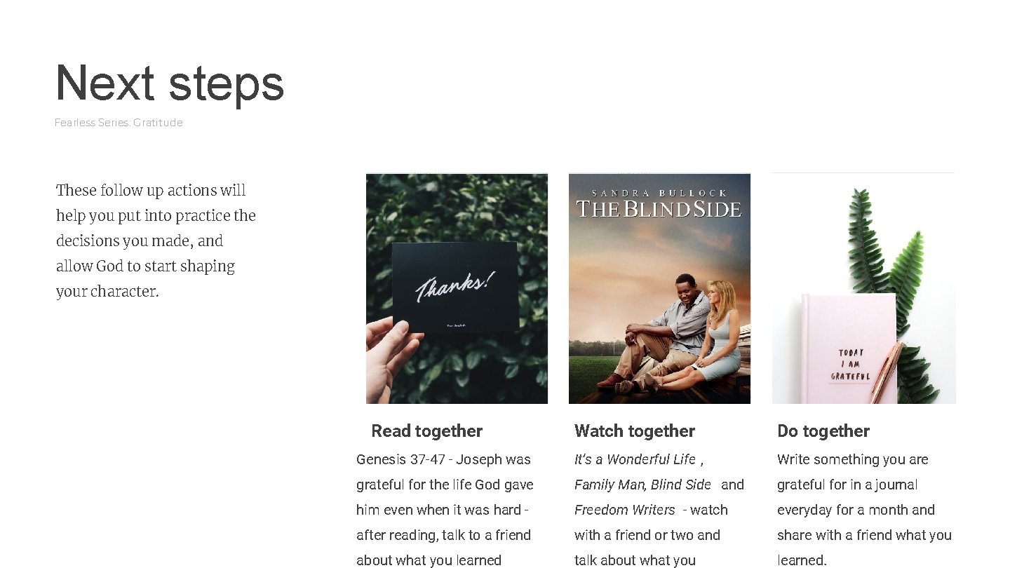 Next steps Fearless Series: Gratitude These follow up actions will help you put into
