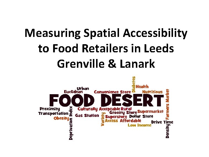 Measuring Spatial Accessibility to Food Retailers in Leeds Grenville & Lanark 