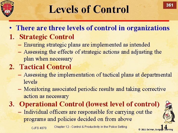 361 Levels of Control • There are three levels of control in organizations 1.