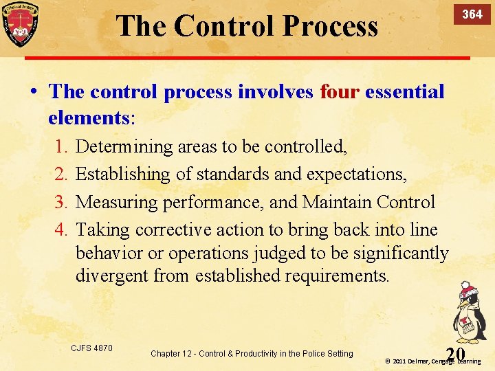 364 The Control Process • The control process involves four essential elements: 1. 2.