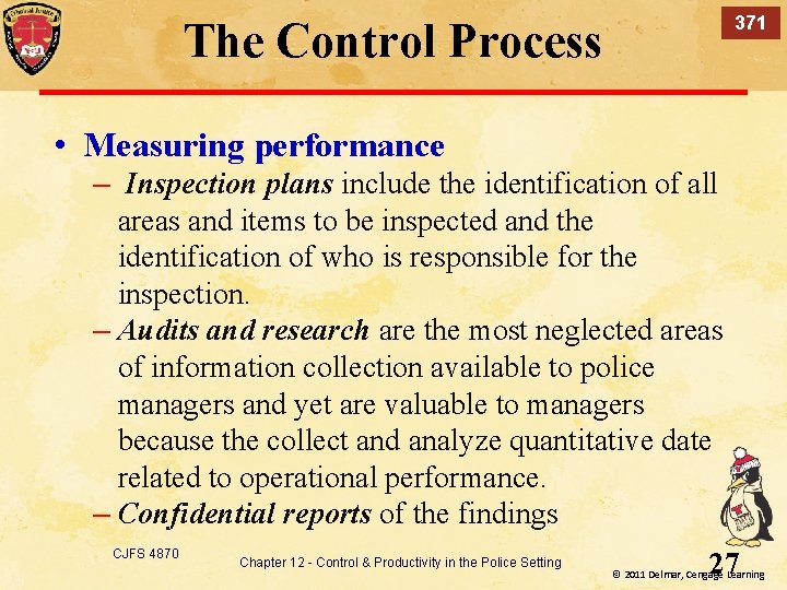 371 The Control Process • Measuring performance – Inspection plans include the identification of