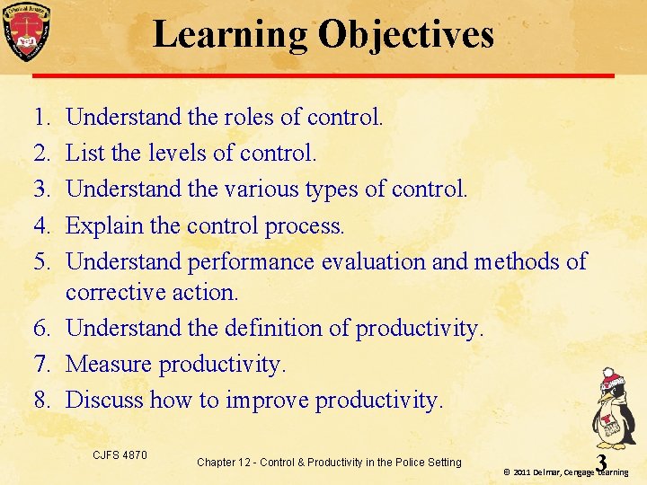 Learning Objectives 1. 2. 3. 4. 5. Understand the roles of control. List the