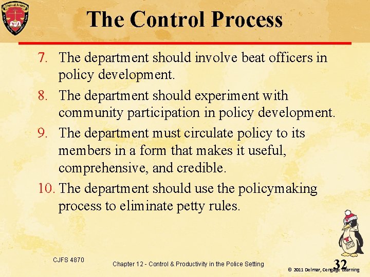 The Control Process 7. The department should involve beat officers in policy development. 8.