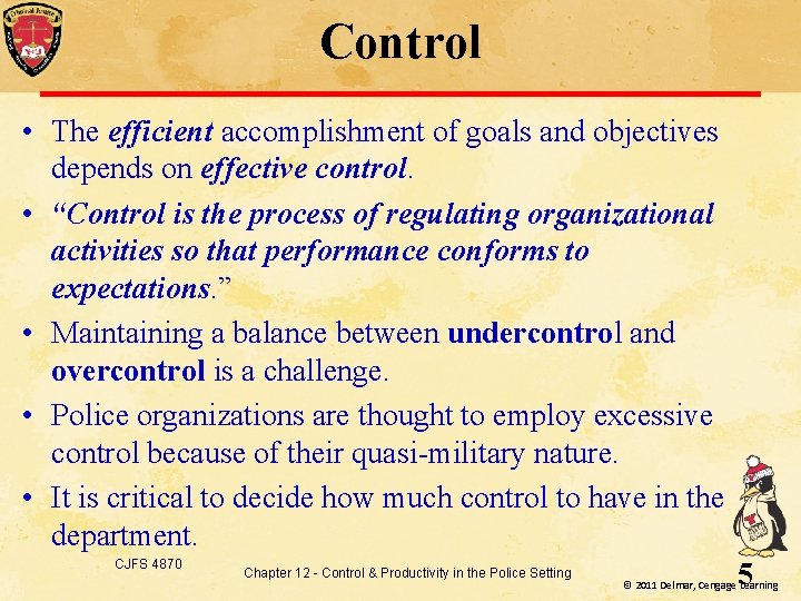 Control • The efficient accomplishment of goals and objectives depends on effective control. •