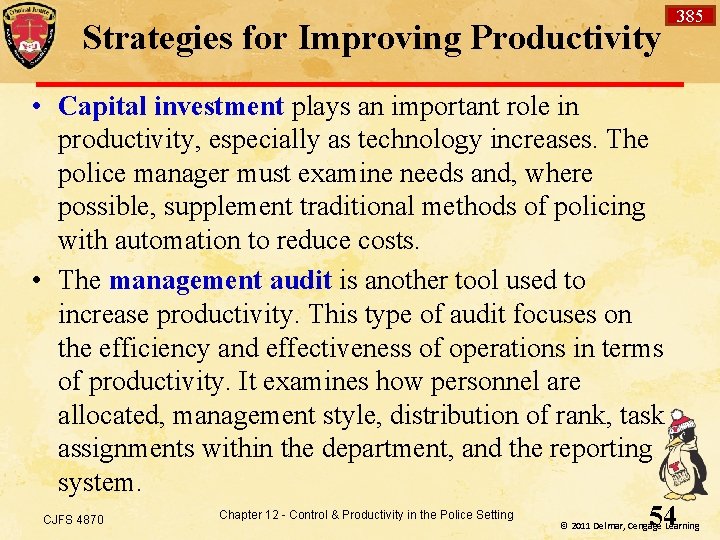 Strategies for Improving Productivity 385 • Capital investment plays an important role in productivity,