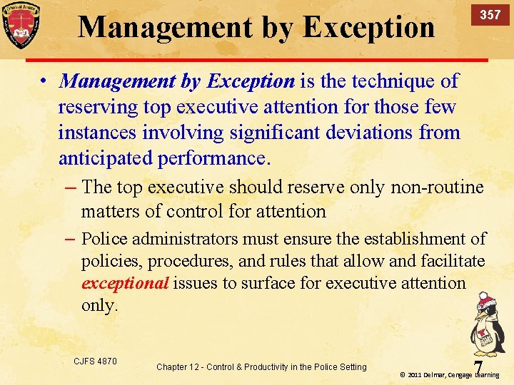 Management by Exception 357 • Management by Exception is the technique of reserving top