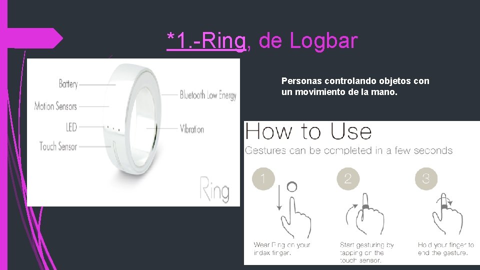 *1. -Ring, de Logbar Personas controlando objetos con un movimiento de la mano. El