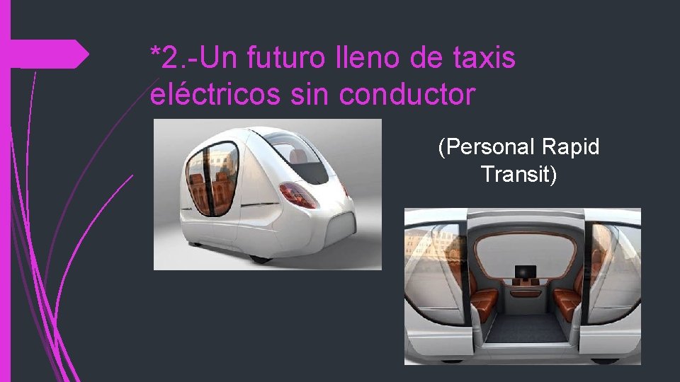 *2. -Un futuro lleno de taxis eléctricos sin conductor (Personal Rapid Transit) 