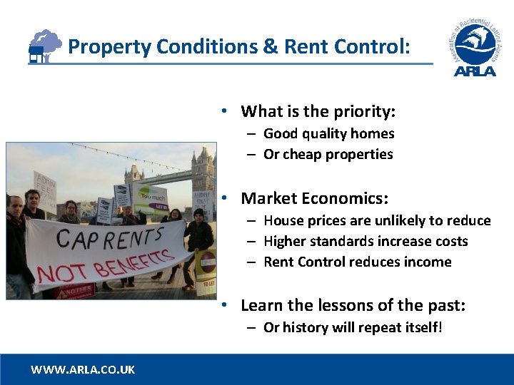 Property Conditions & Rent Control: • What is the priority: – Good quality homes