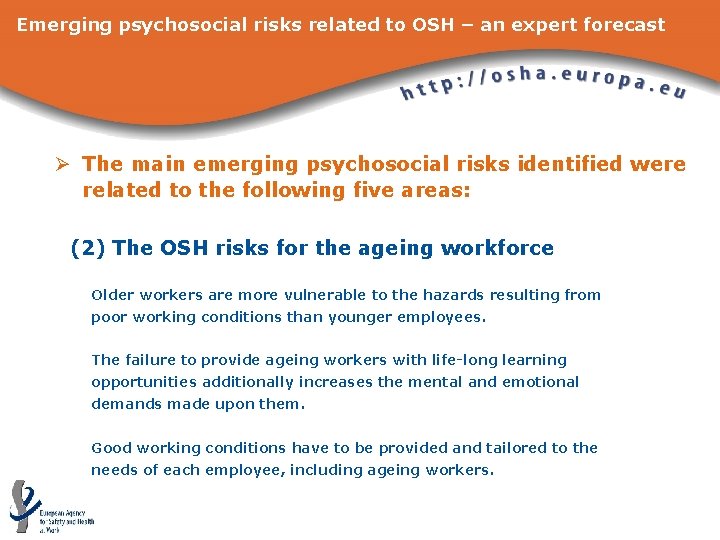 Emerging psychosocial risks related to OSH – an expert forecast Ø The main emerging