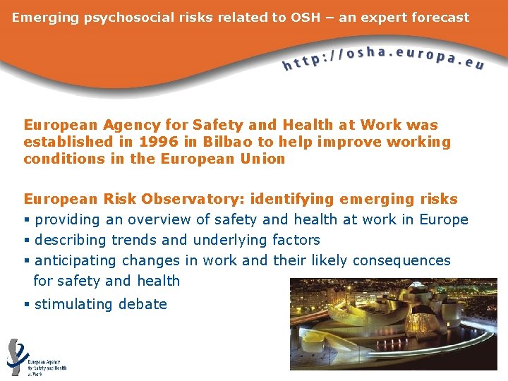 Emerging psychosocial risks related to OSH – an expert forecast European Agency for Safety