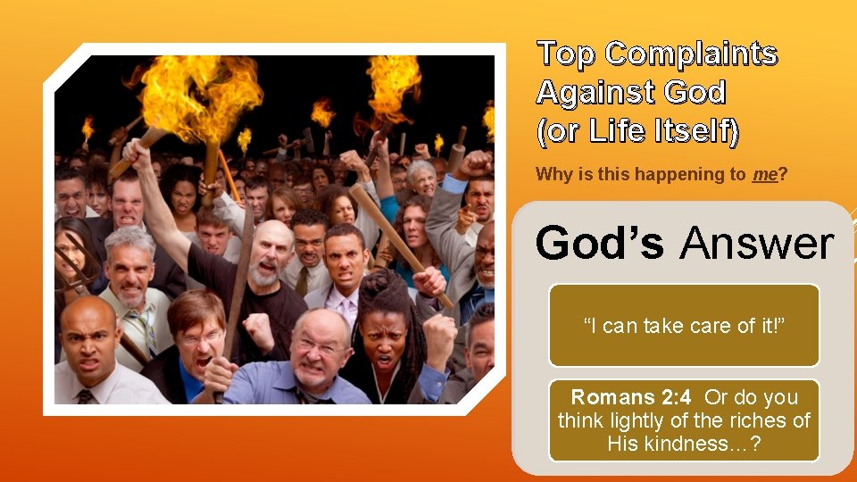 Top Complaints Against God (or Life Itself) Why is this happening to me? Bad