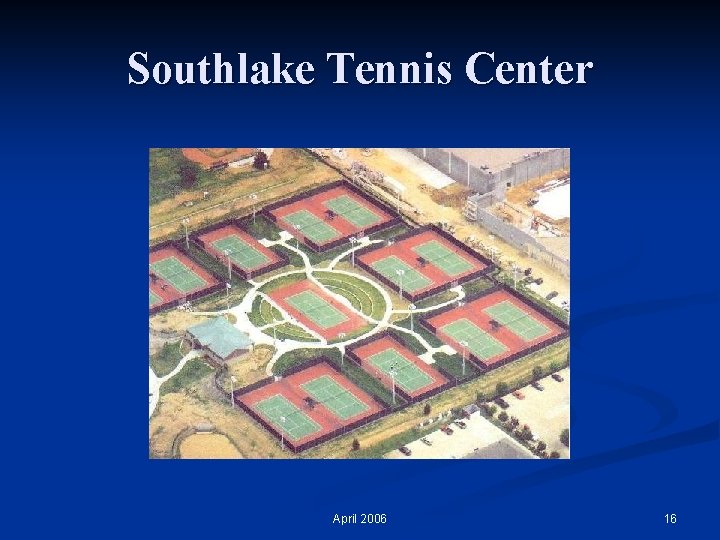 Southlake Tennis Center April 2006 16 