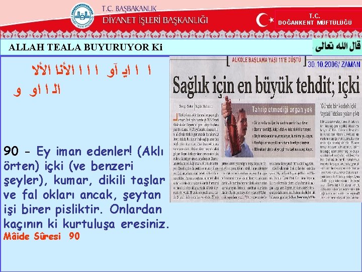 T. C. DOĞANKENT MÜFTÜLÜĞÜ ALLAH TEALA BUYURUYOR Ki ﺍ ﺍ ﺍﻳ آﻭ ﺍ ﺍﻷﻧﺍ