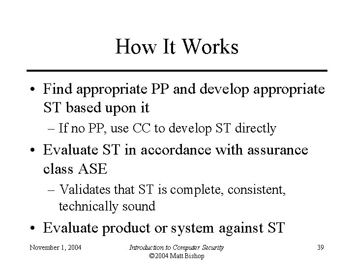 How It Works • Find appropriate PP and develop appropriate ST based upon it