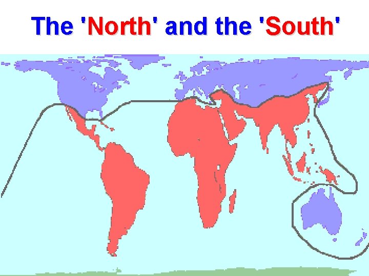 The 'North' and the 'South' 