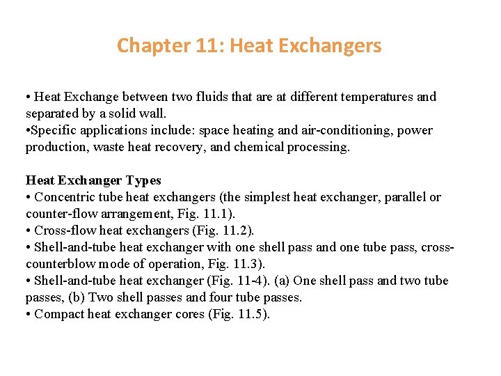 Chapter 11: Heat Exchangers • Heat Exchange between two fluids that are at different