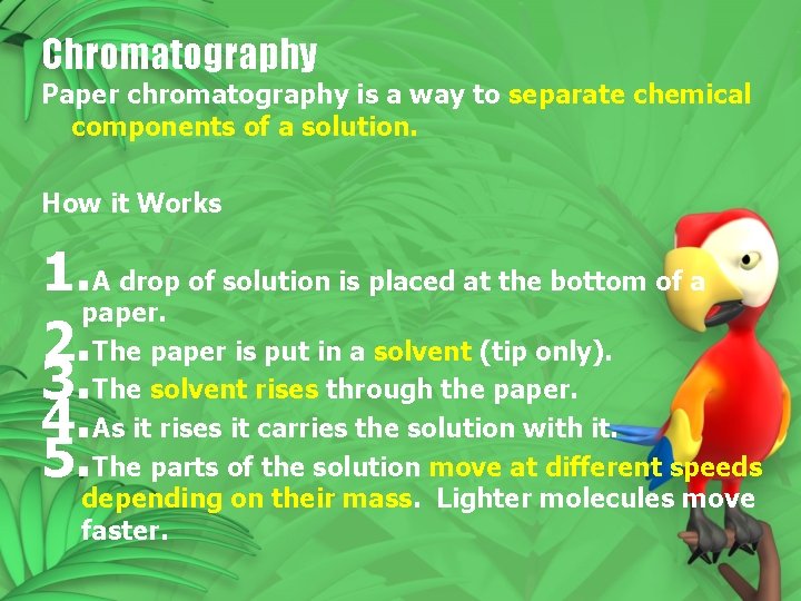 Chromatography Paper chromatography is a way to separate chemical components of a solution. How Chromatography Paper chromatography is a way to separate chemical components of a solution. How