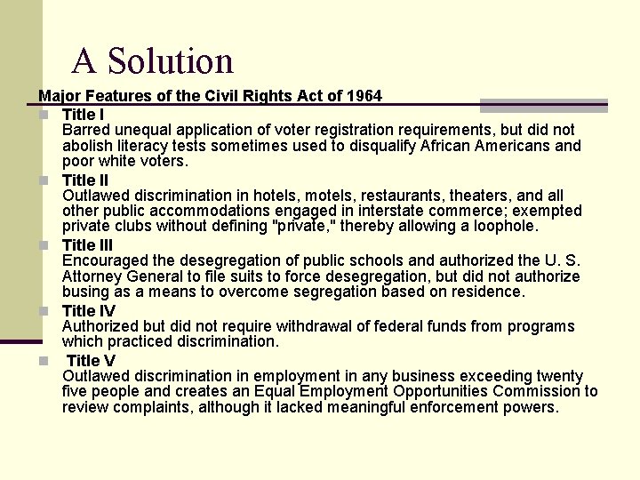 A Solution Major Features of the Civil Rights Act of 1964 n Title I
