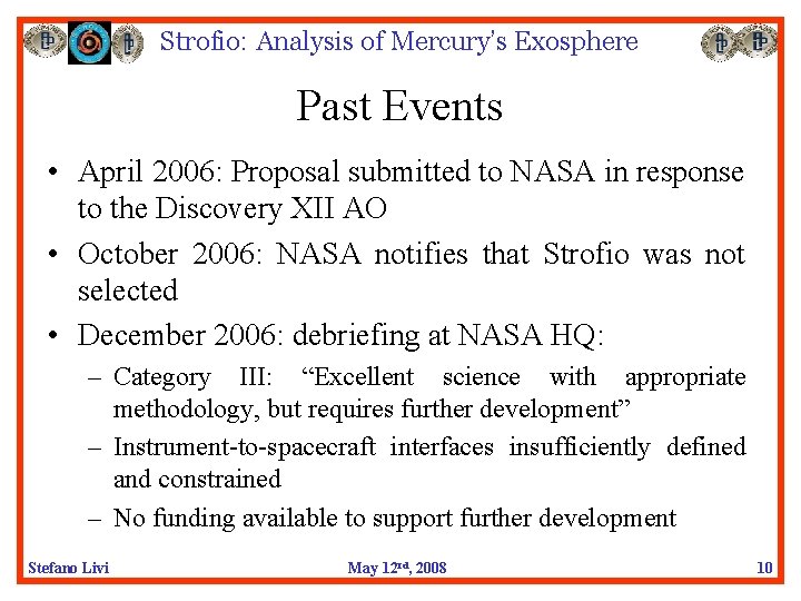Strofio: Analysis of Mercury’s Exosphere Past Events • April 2006: Proposal submitted to NASA