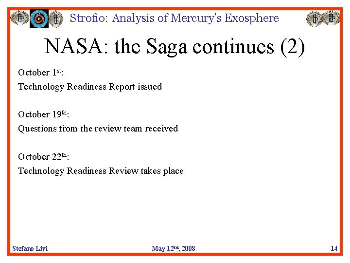 Strofio: Analysis of Mercury’s Exosphere NASA: the Saga continues (2) October 1 st: Technology