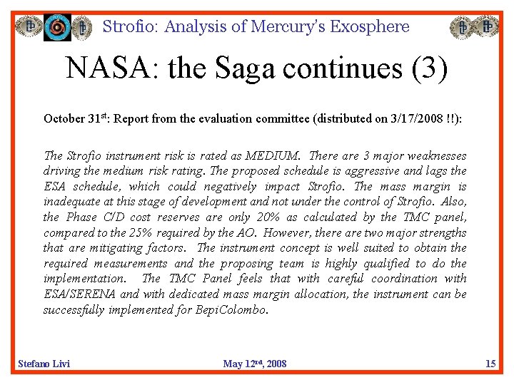 Strofio: Analysis of Mercury’s Exosphere NASA: the Saga continues (3) October 31 st: Report