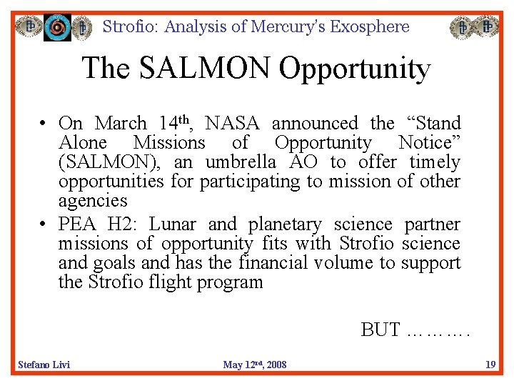 Strofio: Analysis of Mercury’s Exosphere The SALMON Opportunity • On March 14 th, NASA