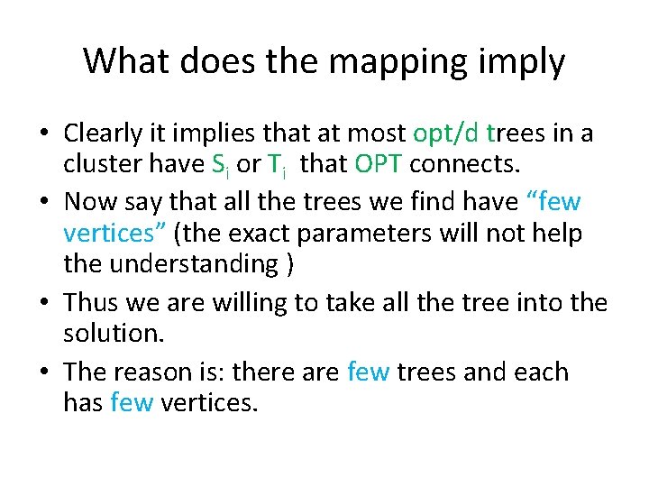 What does the mapping imply • Clearly it implies that at most opt/d trees