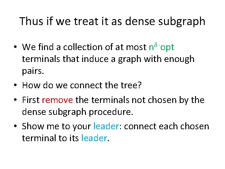 Thus if we treat it as dense subgraph • We find a collection of