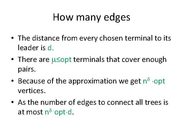 How many edges • The distance from every chosen terminal to its leader is