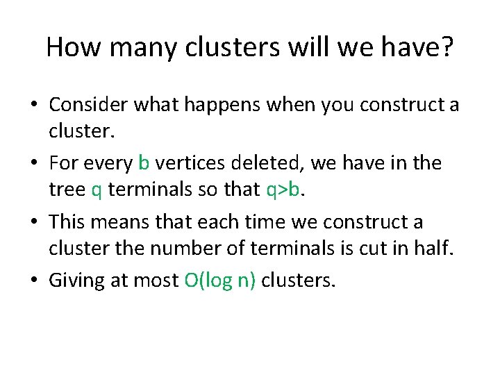 How many clusters will we have? • Consider what happens when you construct a