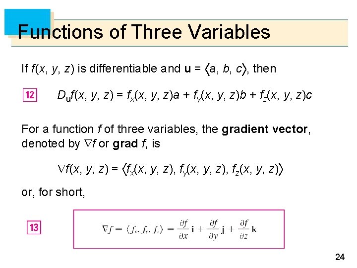 Functions of Three Variables If f (x, y, z) is differentiable and u =