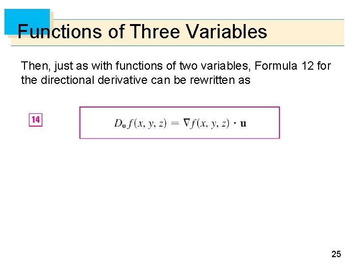 Functions of Three Variables Then, just as with functions of two variables, Formula 12
