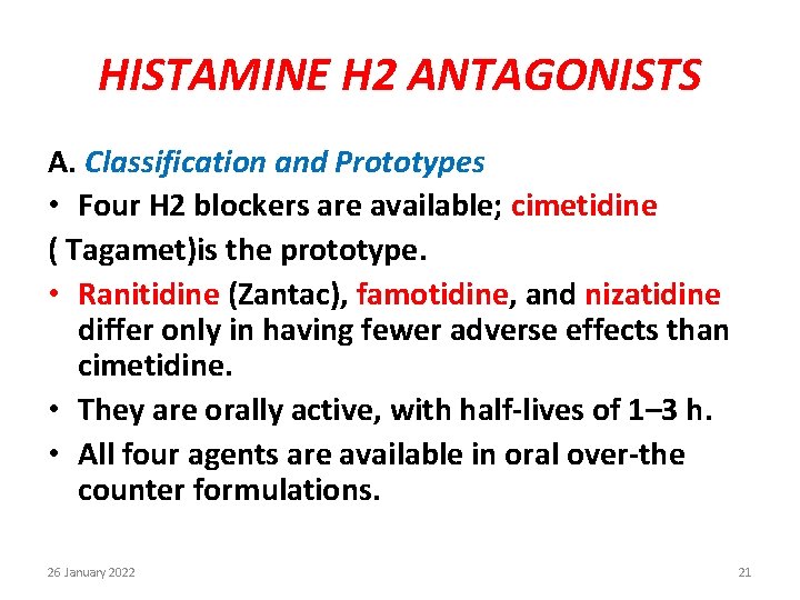 HISTAMINE H 2 ANTAGONISTS A. Classification and Prototypes • Four H 2 blockers are