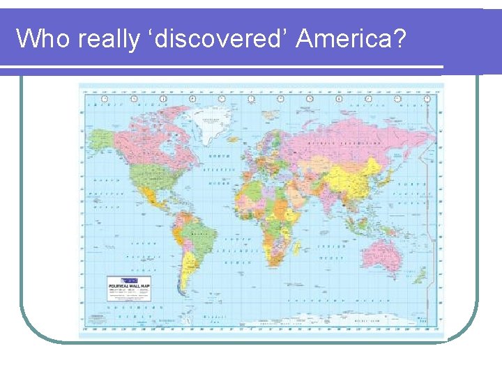 Who really ‘discovered’ America? 