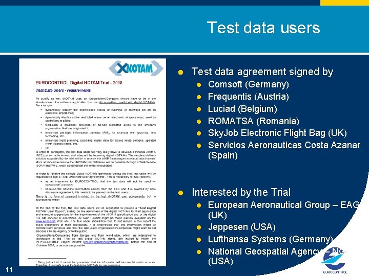 Test data users l Test data agreement signed by l l l l Interested