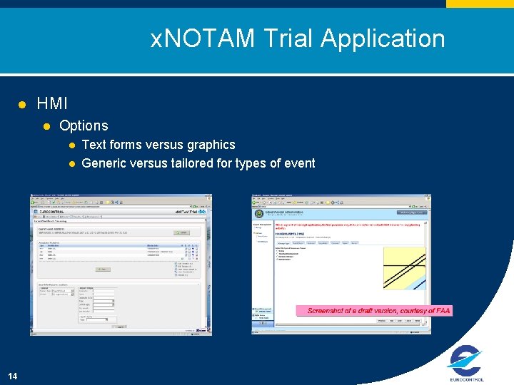 x. NOTAM Trial Application l HMI l Options l l 14 Text forms versus