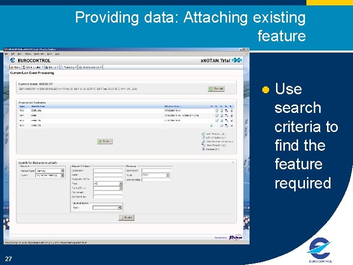 Providing data: Attaching existing feature l 27 Use search criteria to find the feature