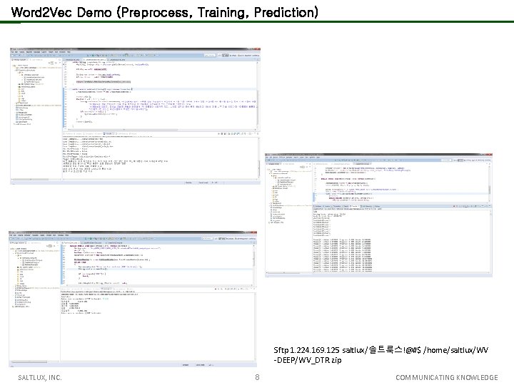 Word 2 Vec Demo (Preprocess, Training, Prediction) Sftp 1. 224. 169. 125 saltlux/솔트룩스!@#$ /home/saltlux/WV