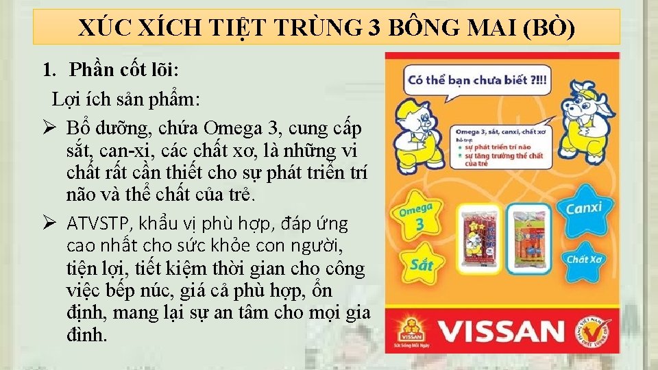 XÚC XÍCH TIỆT TRÙNG 3 BÔNG MAI (BÒ) 1. Phần cốt lõi: Lợi ích