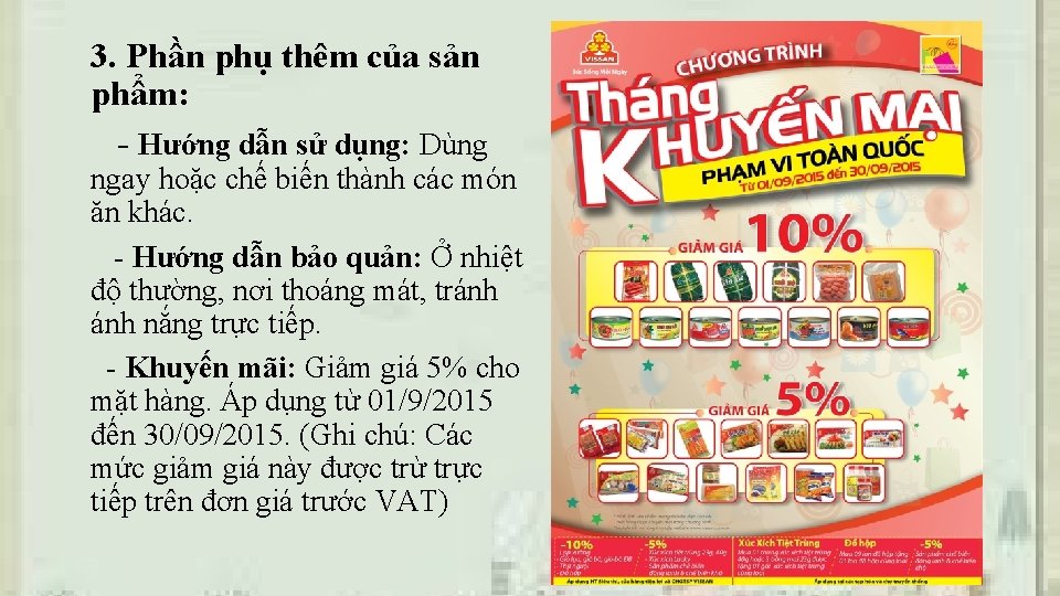 3. Phần phụ thêm của sản phẩm: - Hướng dẫn sử dụng: Dùng ngay