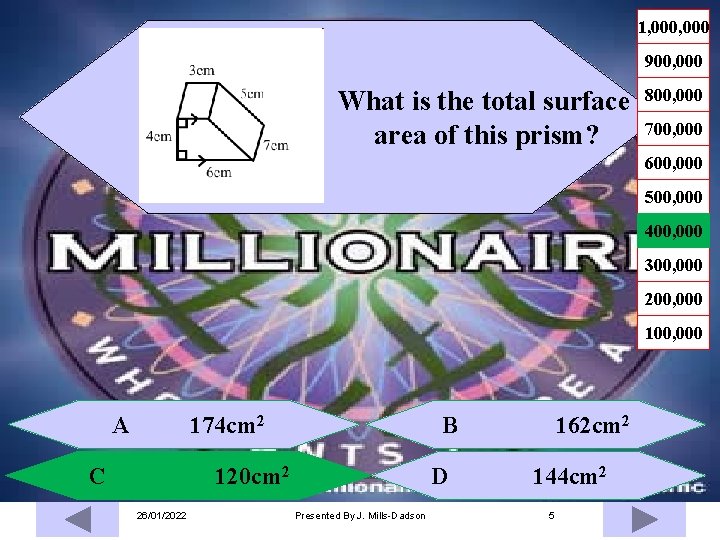 1, 000 900, 000 What is the total surface area of this prism? 800,