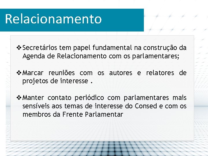 Relacionamento v. Secretários tem papel fundamental na construção da Agenda de Relacionamento com os