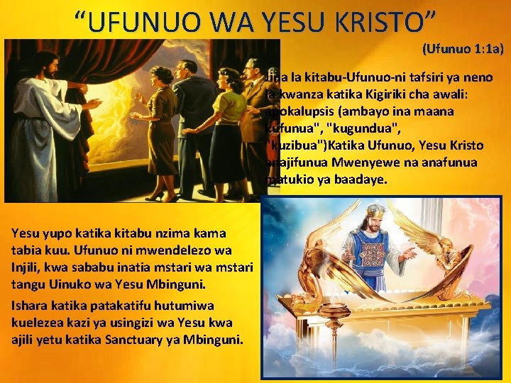 “UFUNUO WA YESU KRISTO” (Ufunuo 1: 1 a) Jina la kitabu-Ufunuo-ni tafsiri ya neno