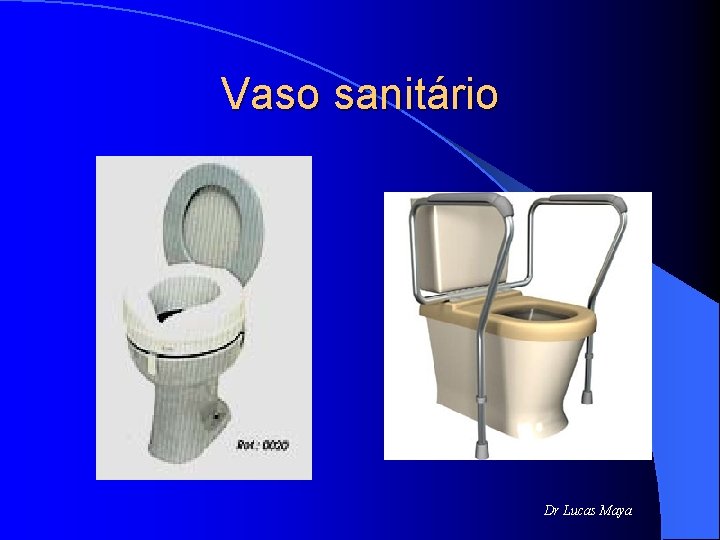 Vaso sanitário Dr Lucas Maya 