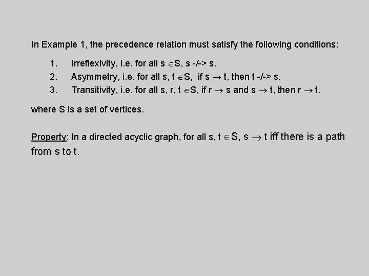 In Example 1, the precedence relation must satisfy the following conditions: 1. 2. 3.