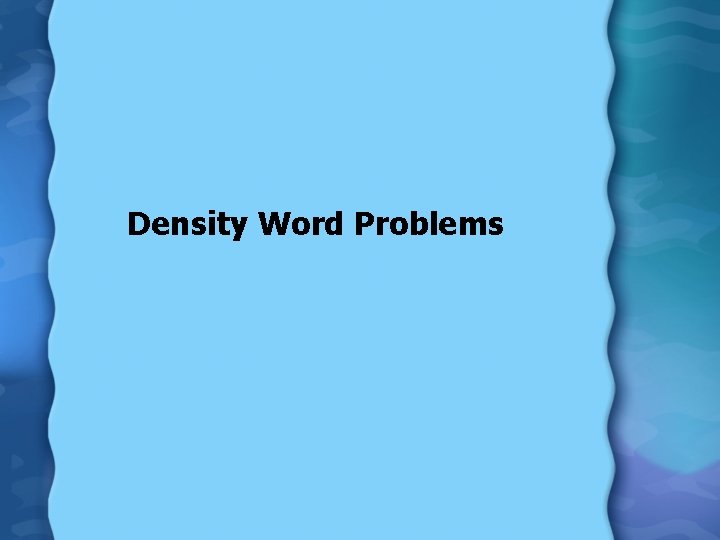 Density Word Problems 