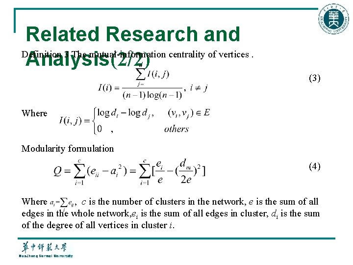 Related Research and Definition 3 The mutual-information centrality of vertices. Analysis(2/2) (3) Where Modularity