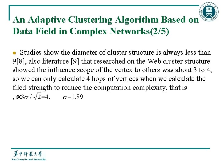 An Adaptive Clustering Algorithm Based on Data Field in Complex Networks(2/5) Studies show the